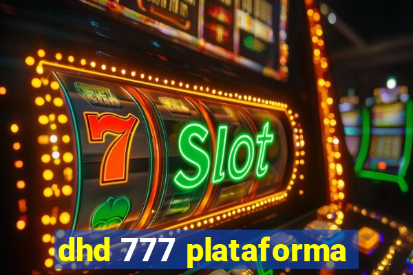 dhd 777 plataforma